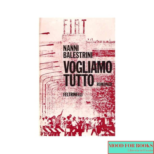 Nanni balestrini vogliamo - balestrini,